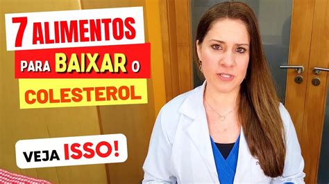 Colesterol Alto Como Baixar - 7 ALIMENTOS para BAIXAR o COLESTEROL ALTO Rápido - Como Usar e Dicas ...