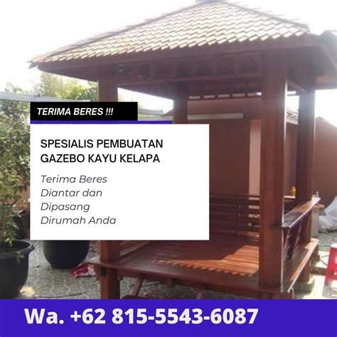 Wa 0815 5543 6087 Gazebo Kayu Kelapa Jepara Gazebo Kayu Kelapa Jogja