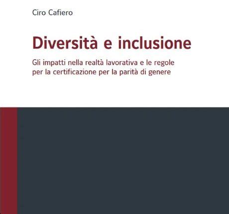 Diversità e inclusione Le regole per la certificazione sulla parità di