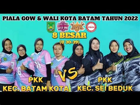 LIVE PKK KEC SEI BEDUK VS PKK KEC BATAM KOTA PIALA GOW