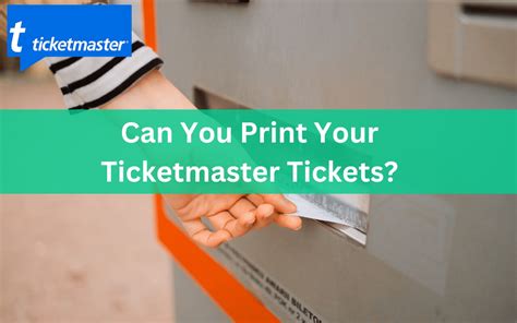 Can You Print Your Ticketmaster Tickets The Complete Guide