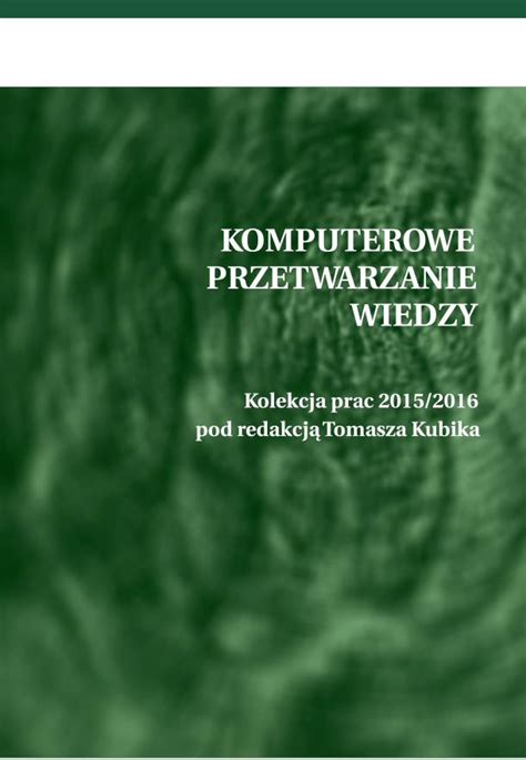 Pdf Komputerowe Przetwarzanie Wiedzy Sem Ewoluowac Jednym Ze