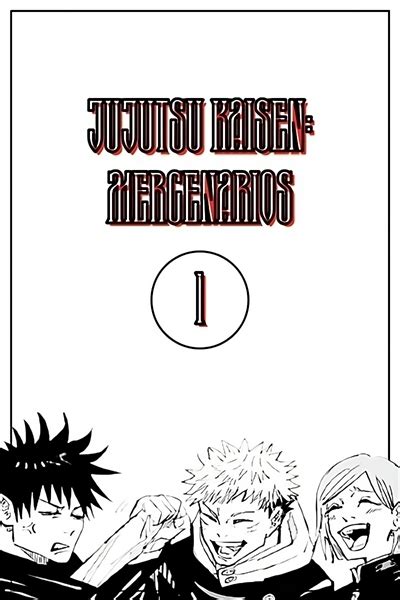 História Jujutsu Kaisen Mercenarios Remake Caça Ao Mercenário História Escrita Por Alphy