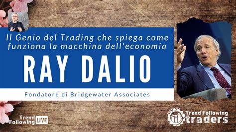 Ray Dalio Come Funziona La Macchina Dell Economia In 30 Minuti