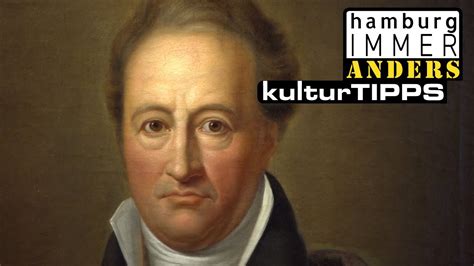 Kulturtipp Goethe Und Umkreis Hamburg Immer Anders YouTube