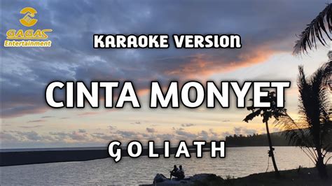 Goliath Cinta Monyet Karaoke Youtube