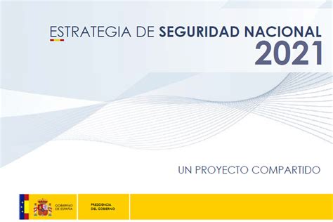 Aprobada La Nueva Estrategia De Seguridad Nacional Seguritecnia