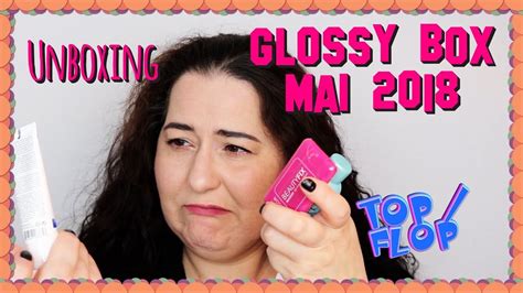 Unboxing Glossy Box Mai 2018 7 Kostbarkeiten Comic Top Oder