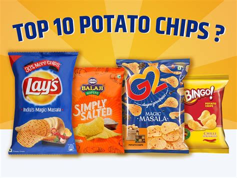 Top 10 Potato Chips Brand वेफर्स खाल्ल्याने मूड बदलतो माहिती आहे