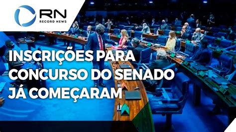 Inscri Es Para Concursos Do Senado J Come Aram Youtube