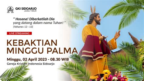 Umum Hari Minggu Palma YESUS RAJA YANG MENGHAMBA Official GKI