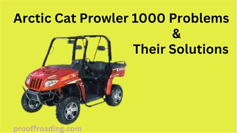 Most Common Arctic Cat Prowler Problems And Solutions