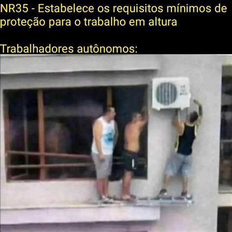 Tem que trabalhar segurança Meme by Kikochines Memedroid