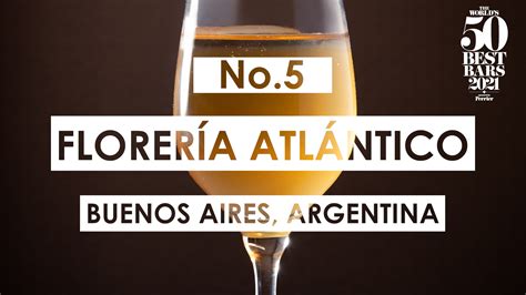 Tres Bares Argentinos Entre Los 50 Mejores Del Mundo Rincon Bon Vivant