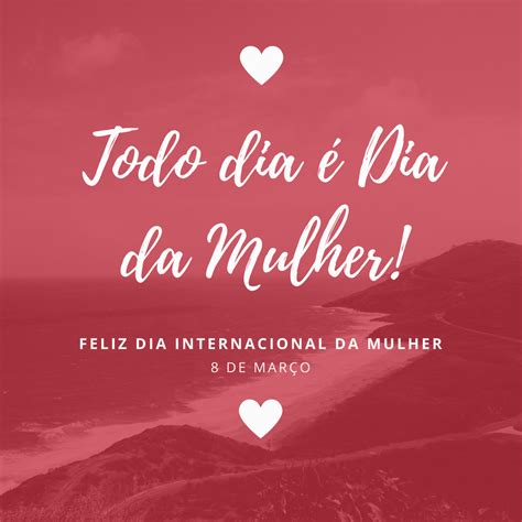 FRASE CURTA DIA DAS MULHERES Envie Um FELIZ DIA DA MULHER