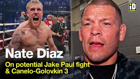 Nate Diaz Wants Jake Paul Boxing Bout Anderson Silva Fight And Canelo