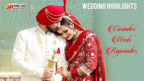 Best Wedding Highlights Punjabi Wedding Varinder Weds Rajwinder