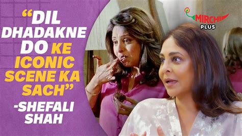 Shefali Shah On Dil Dhadakne Do Iconic Scene Ranveer Allahbadia