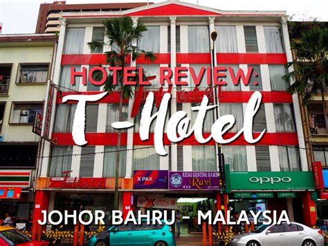 Hotel Review: T-Hotel Johor Bahru