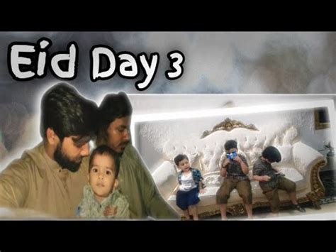 Eid Day Zohaib Rahat Vlogs Journeyjotting Zohaibrahatvlogs