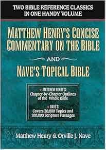 Matthew Henry S Concise Commentary On The Bible Nave S Topical Bible