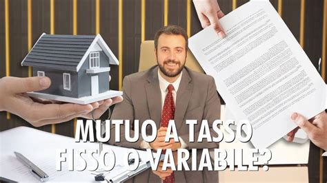 Meglio Un Mutuo A Tasso Fisso O A Tasso Variabile Le Considerazioni Da