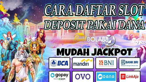 Cara Daftar Slot Online Via Dana Ribu Terpercaya Slot Olympus