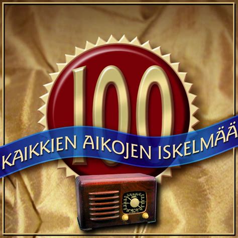 100 Kaikkien Aikojen Iskelmää Album by Various Artists Apple Music