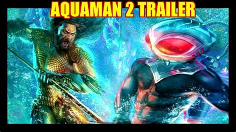 Aquaman 2 Trailer Announced By Wb Youtube