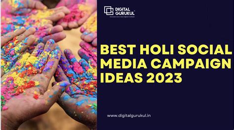 Best Holi Social Media Campaign Ideas 2023