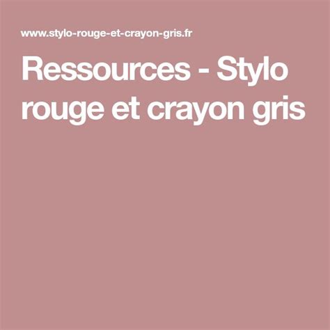 Ressources Stylo Rouge Et Crayon Gris Ressources Crayon Gris