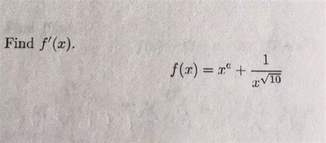 Solved Find Fx Fx Xe 1xsquareroot 10