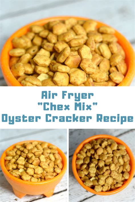 Air Fryer Chex Mix Oyster Cracker Recipe The Perfect Snack