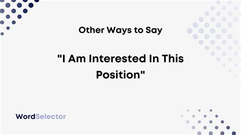 Other Ways To Say I Am Interested In This Position Wordselector