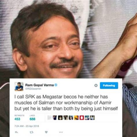 Rgv On Srk Ram Gopal Varma And His Controversial Tweets