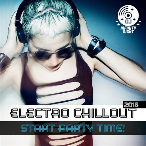 Electro Chillout Start Party Time Ibiza Lounge Caf Malibu