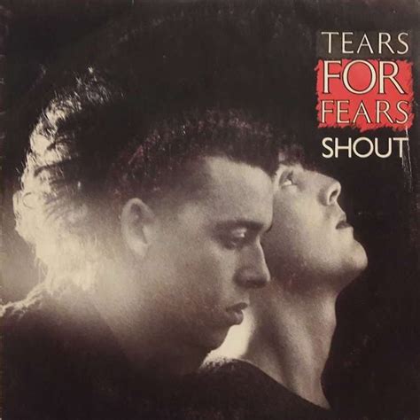 'Shout': The Irresistible, Classic Single From Tears For Fears