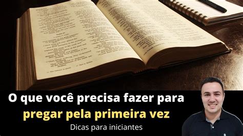 O que você precisa fazer para pregar pela primeira vez Dicas para