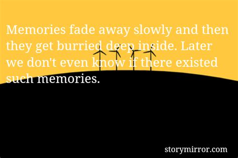 Memories Fade Quote Top 23 Memories Never Fade Quotes Sayings At