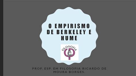 O Empirismo De Berkeley E David Hume Youtube