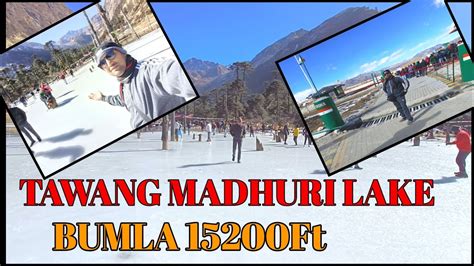 Tawang Madhuri Lake Bumla Pass Tawang Arunachal Tawang Youtube