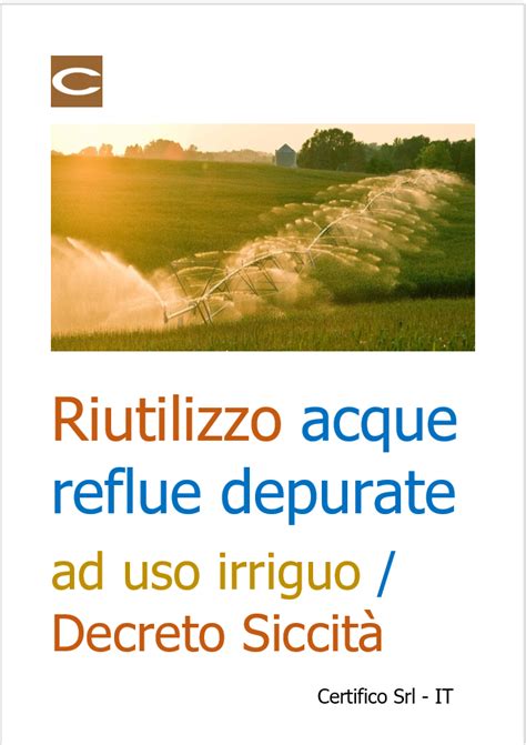 Riutilizzo acque reflue depurate ad uso irriguo Decreto Siccità DL n