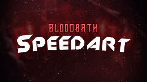 Bloodbath Thumbnail Speed Art Geometry Dash Youtube