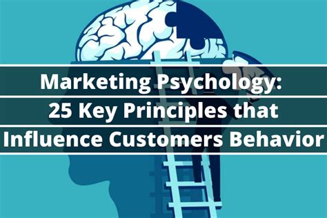 Marketing Psychology 25 Key Principles That Influence Customers Behavior Incrementors