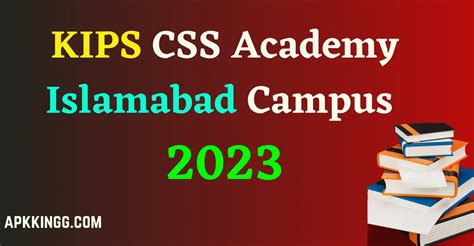 KIPS CSS Academy Islamabad Campus|Fee Structure,Admission