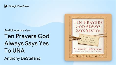 Ten Prayers God Always Says Yes To Una By Anthony Destefano Audiobook