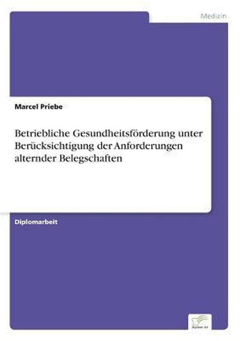 Betriebliche Gesundheitsförderung Unter Berücksichtigung Der