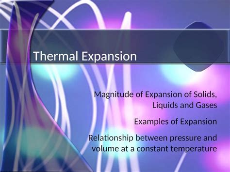 Ppt Thermal Expansion Magnitude Of Expansion Of Solids Liquids And