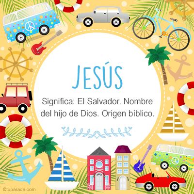 Nombre Jesús Significado y origen del nombre Jesús