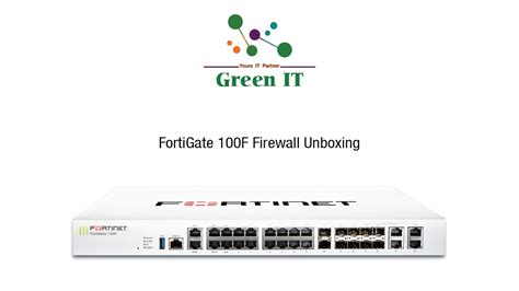 Fortigate FG 100F Firewall Unboxing YouTube